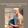 Chuck Duff Functional Anatomy for Bodywork Movement Yoga 250x343 1 » Courses[GB]