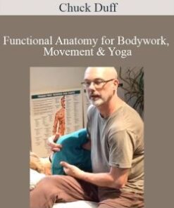 Chuck Duff – Functional Anatomy for Bodywork, Movement & Yoga