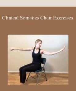 Clinical Somatics Chair Exercises