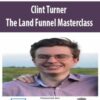 Clint Turner E28093 The Land Funnel Masterclass Land Marketing Masterclass 250x321 1 » Courses[GB]