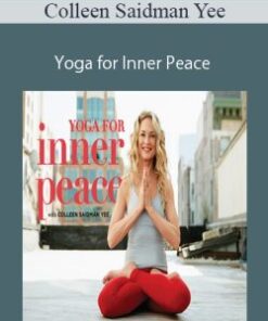 Colleen Saidman Yee – Yoga for Inner Peace