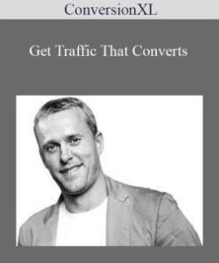 ConversionXL – Get Traffic That Converts