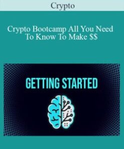 Crypto – Crypto Bootcamp All You Need To Know To Make $$