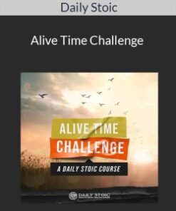 Daily Stoic – Alive Time Challenge