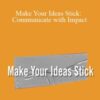 Dan Heath Make Your Ideas Stick Communicate with Impact 250x343 1 » Courses[GB]