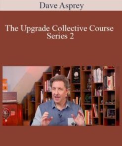 Dave Asprey – The Upgrade Collective Course Series 2