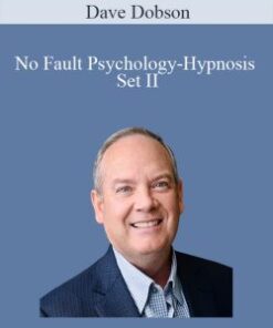 Dave Dobson – No Fault Psychology-Hypnosis Set II