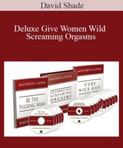 David Shade – Deluxe Give Women Wild Screaming Orgasms