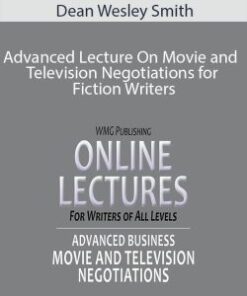 Dean Wesley Smith – Advanced Lecture On Movie and Television Negotiations for Fiction Writers