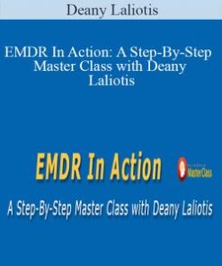Deany Laliotis – EMDR In Action: A Step-By-Step Master Class with Deany Laliotis
