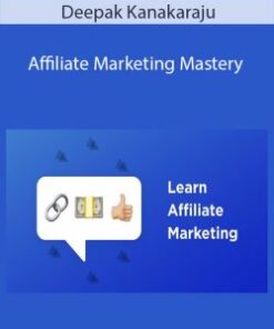 Deepak Kanakaraju – Affiliate Marketing Mastery