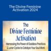Devaa Haley Mitchel The Divine Feminine Activation 2024 250x343 1 » Courses[GB]