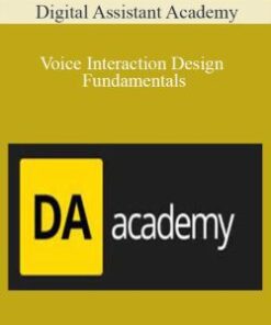 Digital Assistant Academy – Voice Interaction Design Fundamentals