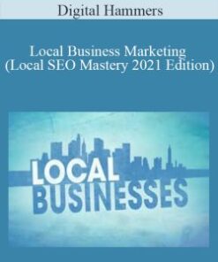 Digital Hammers – Local Business Marketing (Local SEO Mastery 2021 Edition)