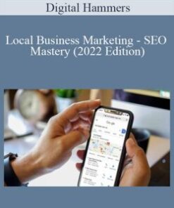 Digital Hammers – Local Business Marketing – SEO Mastery (2022 Edition)