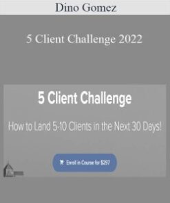 Dino Gomez – 5 Client Challenge 2022