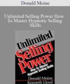Donald Moine – Unlimited Selling Power How To Master Hypnotic Selling Skills