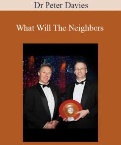 Dr Peter Davies – What Will The Neighbors
