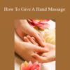 Dr William Fitzgerald How To Give A Hand Massage 250x343 1 » Courses[GB]