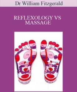 Dr William Fitzgerald – REFLEXOLOGY VS MASSAGE