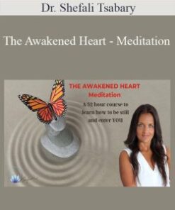 Dr. Shefali Tsabary – The Awakened Heart – Meditation
