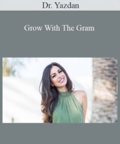 Dr. Yazdan – Grow With The Gram