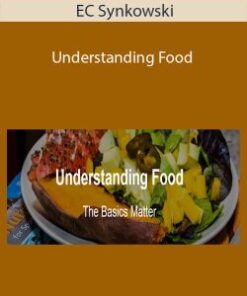 EC Synkowski – Understanding Food