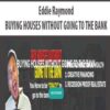 Eddie Raymond E28093 BUYING HOUSES WITHOUT GOING TO THE BANK 250x321 1 » Courses[GB]