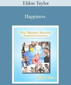 Eldon Taylor – Happiness (The Master Secret: Happiness is Success) ~ Library