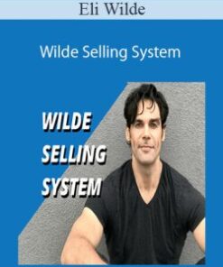 Eli Wilde – Wilde Selling System