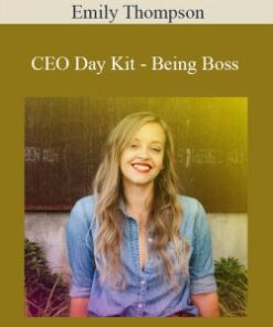 Emily Thompson – CEO Day Kit – Being Boss