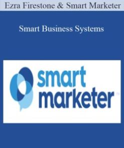 Ezra Firestone & Smart Marketer – Smart Business Systems
