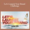 Frank Kern Lets Launch Your Brand Challenge 250x343 1 » Courses[GB]