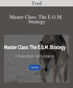 Fred – Master Class: The E.G.M. Strategy