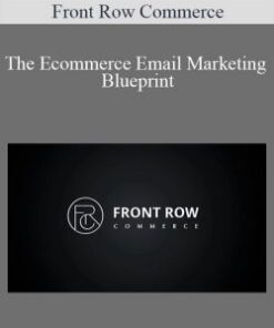 Front Row Commerce – The Ecommerce Email Marketing Blueprint
