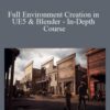 Full Environment Creation in UE5 Blender In Depth Course 250x343 1 » Courses[GB]