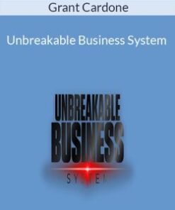 Grant Cardone – Unbreakable Business System
