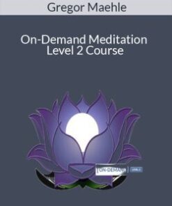 Gregor Maehle – On-Demand Meditation Level 2 Course