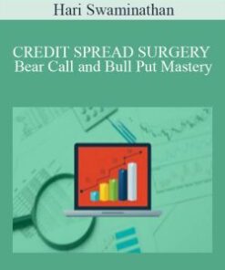 Hari Swaminathan – CREDIT SPREAD SURGERY – Bear Call and Bull Put Mastery