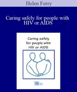 Helen Ferry – Caring safely for people with HIV or AIDS