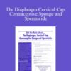 Helen Ferry The Diaphragm Cervical Cap Contraceptive Sponge and Spermicide 250x343 1 » Courses[GB]