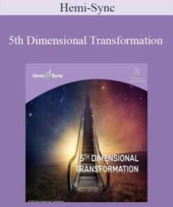 Hemi-Sync – 5th Dimensional Transformation