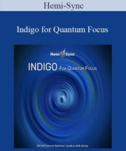 Hemi-Sync – Indigo for Quantum Focus