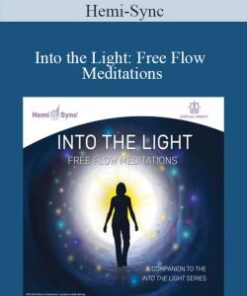 Hemi-Sync – Into the Light: Free Flow Meditations