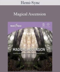 Hemi-Sync – Magical Ascension