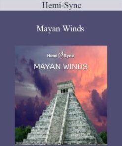 Hemi-Sync – Mayan Winds
