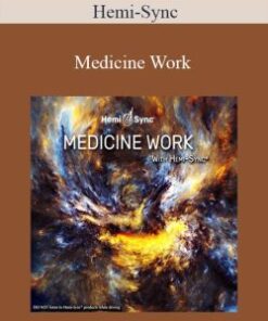 Hemi-Sync – Medicine Work