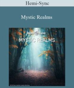 Hemi-Sync – Mystic Realms