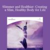 Hemi Sync Slimmer and Healthier Creating a Slim Healthy Body for Life 250x343 1 » Courses[GB]