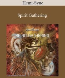 Hemi-Sync – Spirit Gathering